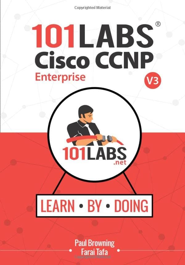 101 Labs - Cisco CCNP Enterprise: Hands-on Labs for the CCNP 350-401 ENCOR 300-410 ENARSI Exams Paperback