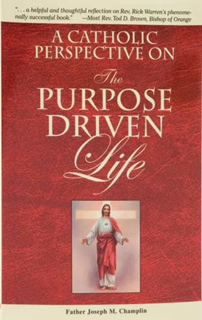 A Catholic Perspective on the Purpose Driven Life
