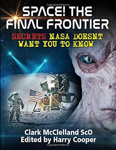 Space! The Final Frontier: Secrets NASA Doesn't Want You To Know