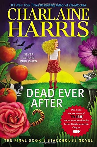 Dead Ever After (Sookie Stackhouse/True Blood) Hardcover – May 7, 2013
