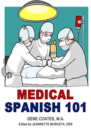 Medical Spanish 101 (Spanish Edition)