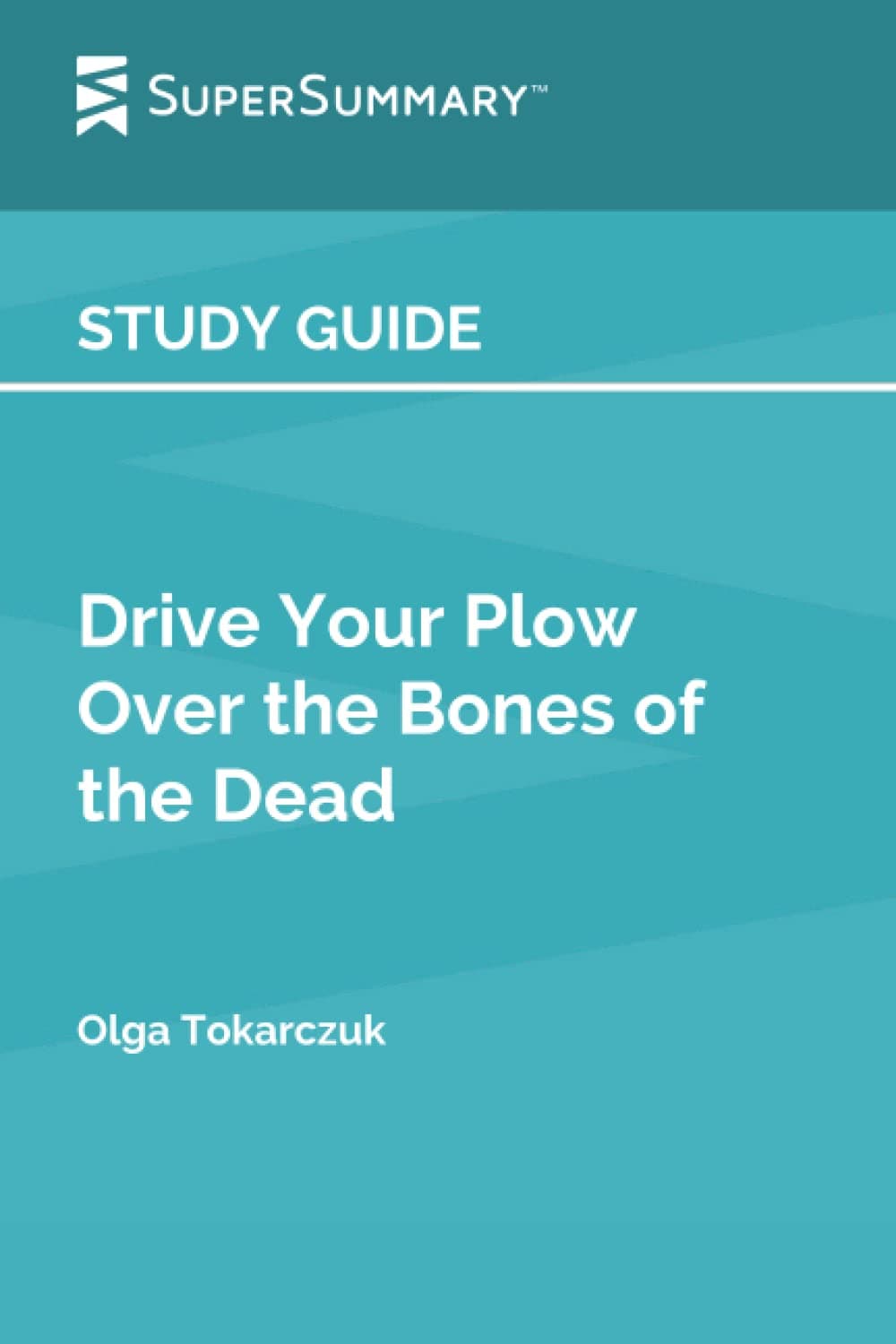 Study Guide: Drive Your Plow Over the Bones of the Dead by Olga Tokarczuk (SuperSummary)