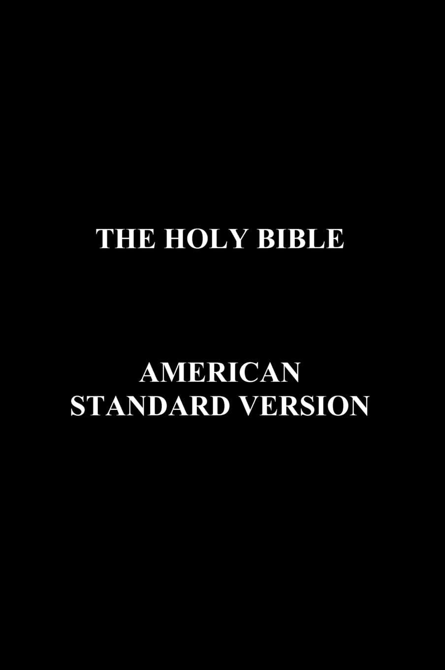The Holy Bible American Standard Version