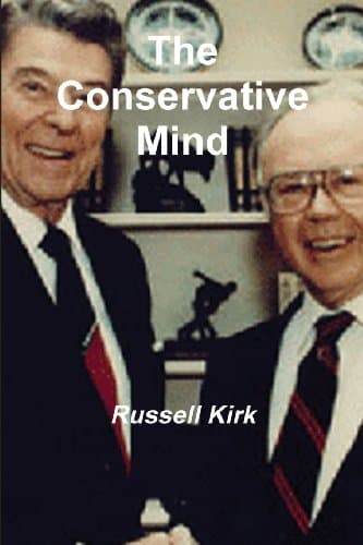 The Conservative Mind: From Burke to Eliot Paperback – 25 Jun. 2013