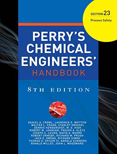 PERRYS CHEMICAL ENGINEERS HANDBOOK 8/E SECTION 23 PROCESS SAFETY