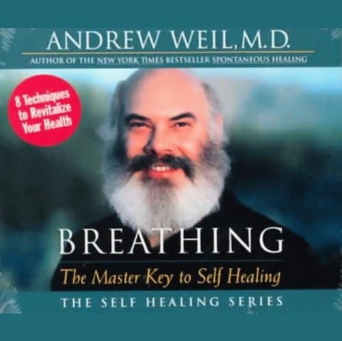 Breathing: The Master Key to Self Healing: 8 Techniques to Revitalize Your Health