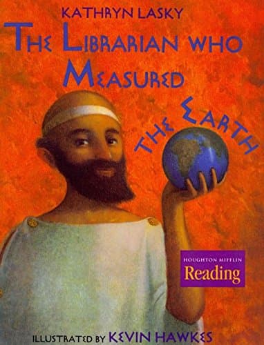 Houghton Mifflin Reading: The Nation's Choice: Theme Paperbacks, Below-Level Grade 6 Theme 4 - The Librarian Who Measured the Earth