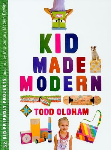 Kid Made Modern by Todd Oldham (2009-11-01)