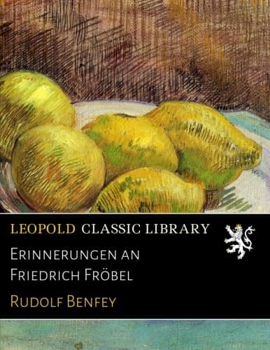 Erinnerungen an Friedrich Fröbel