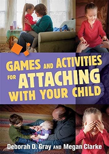 Games and Activities for Attaching with Your Child