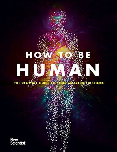 How to be Human: Consciousness, Language and 48 More Things that Make You You Hardcover – October 24, 2017