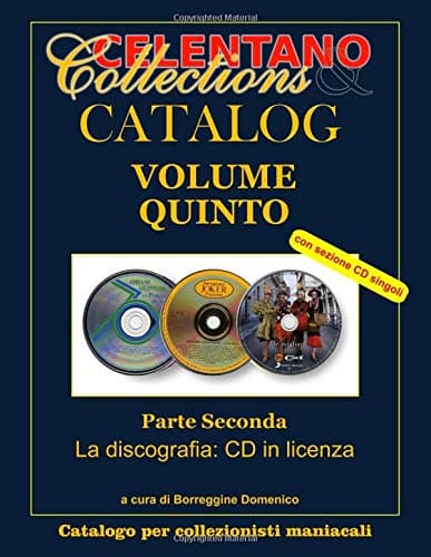 CREATESPACE Celentano Collections Catalog Volume V.2: La discografia di Adriano Celentano: Volume 5