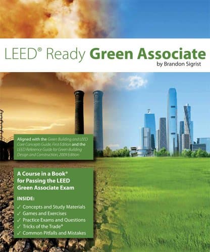 LEED Green Associate Exam Prep: Study Guide for Passing the LEED Green Associate Exam