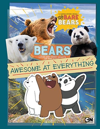 Bears: Awesome at Everything (We Bare Bears) Paperback – April 18, 2017