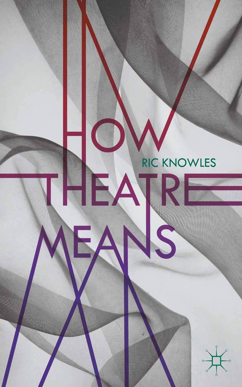 How Theatre Means 2014th Edition