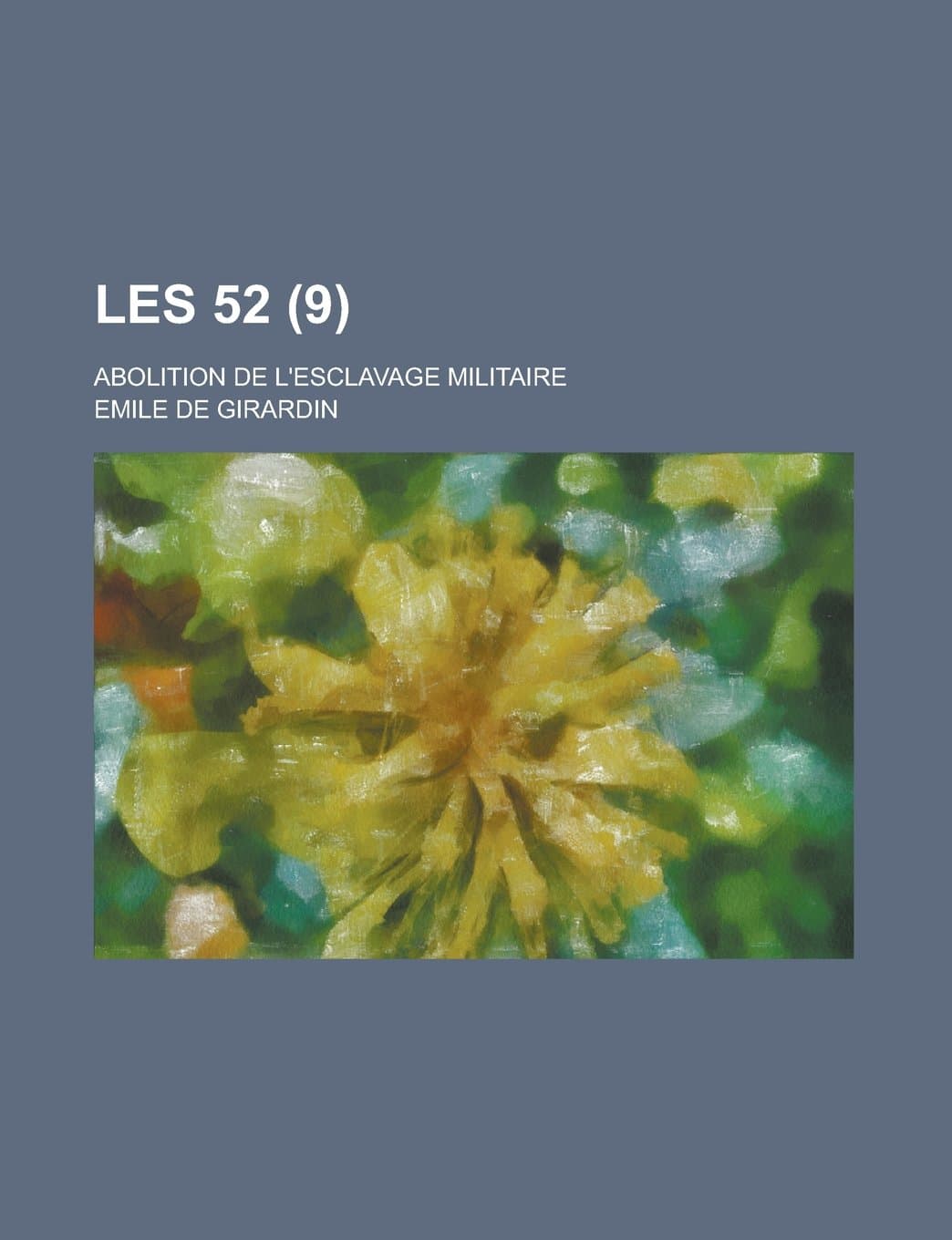 Les 52; Abolition de L'Esclavage Militaire (9)