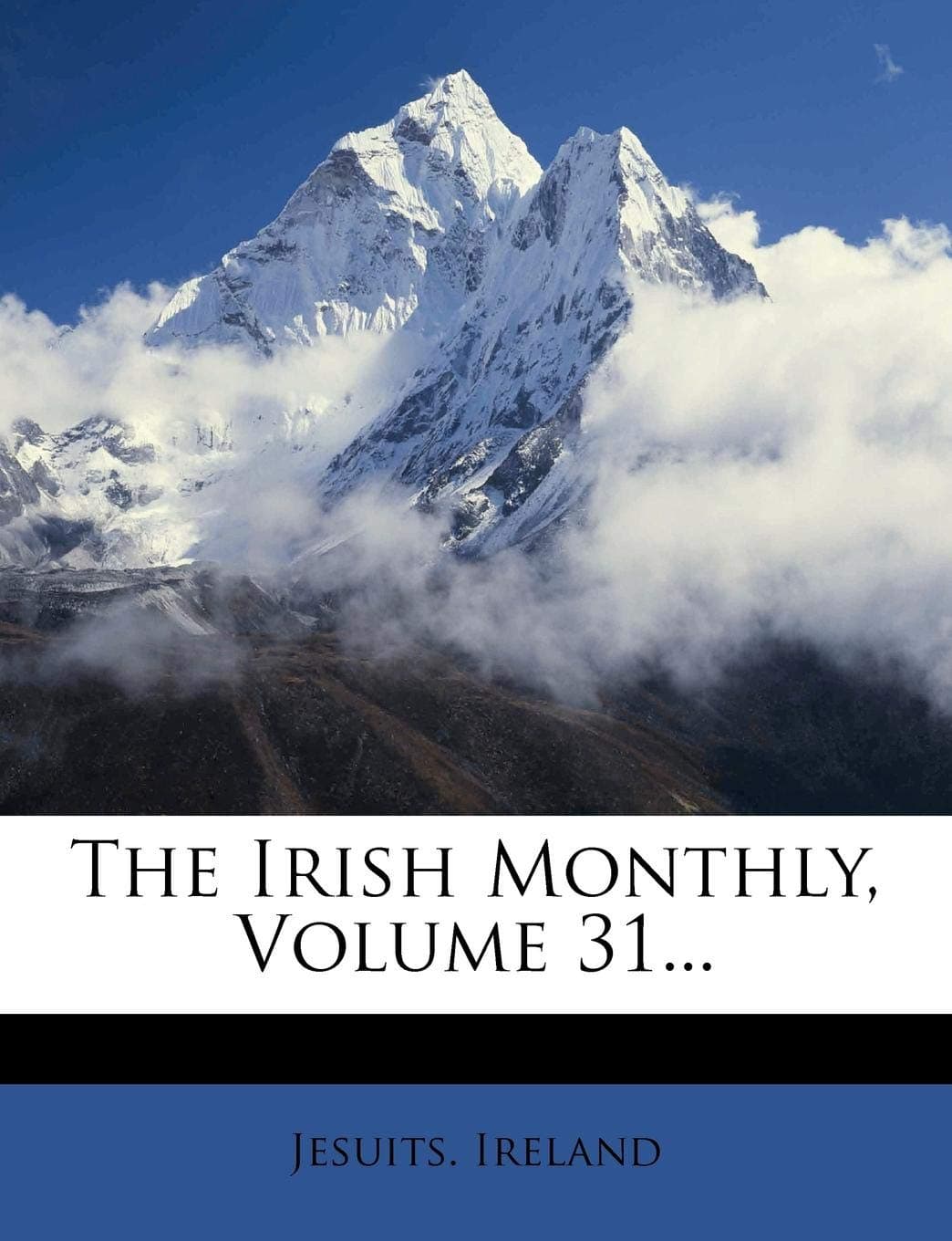 The Irish Monthly, Volume 31...