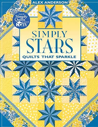 Simply Stars. Quilts That Sparkle