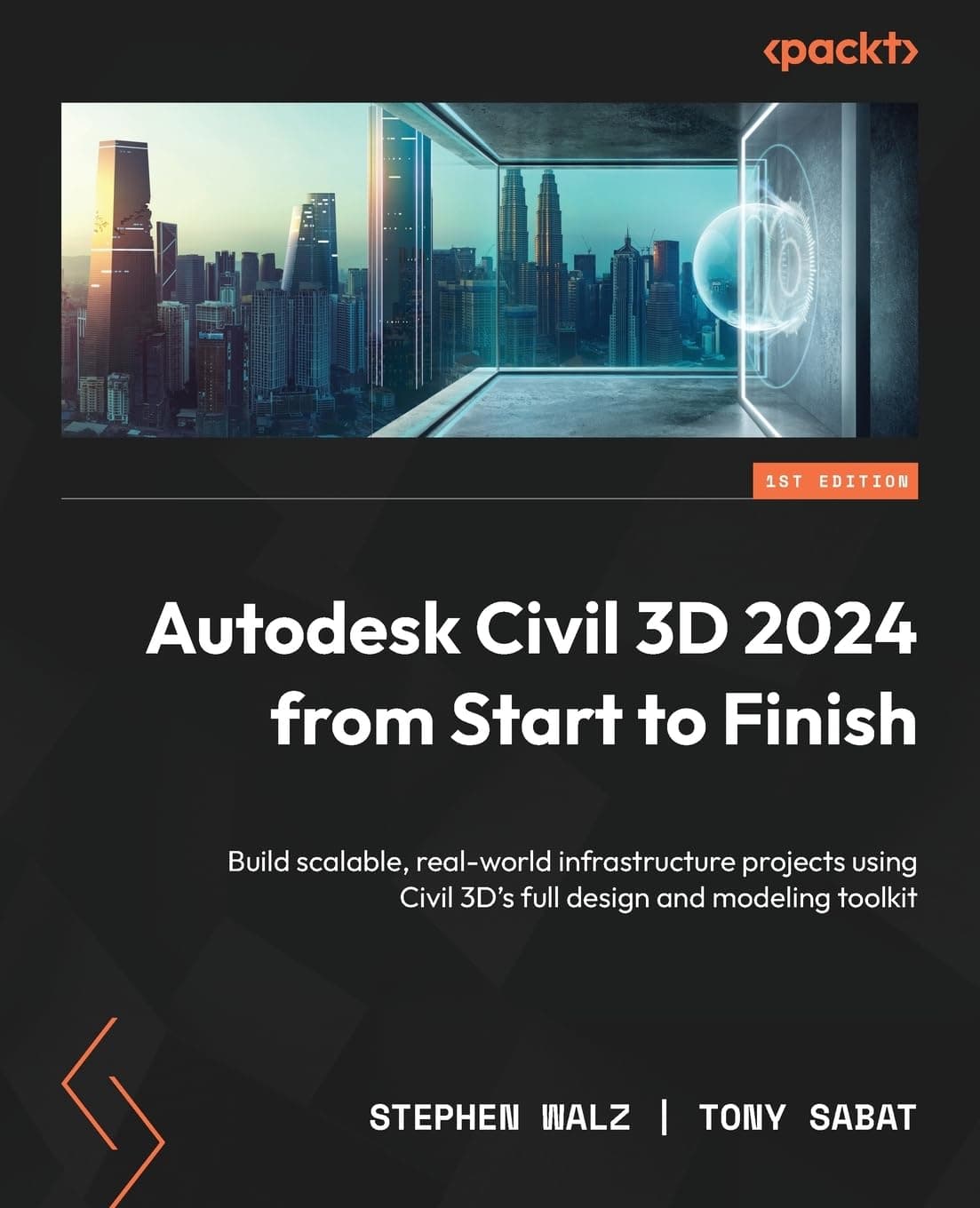 Autodesk Civil 3D 2024 from Start to Finish: A practical guide to civil infrastructure design, modeling, and analysis