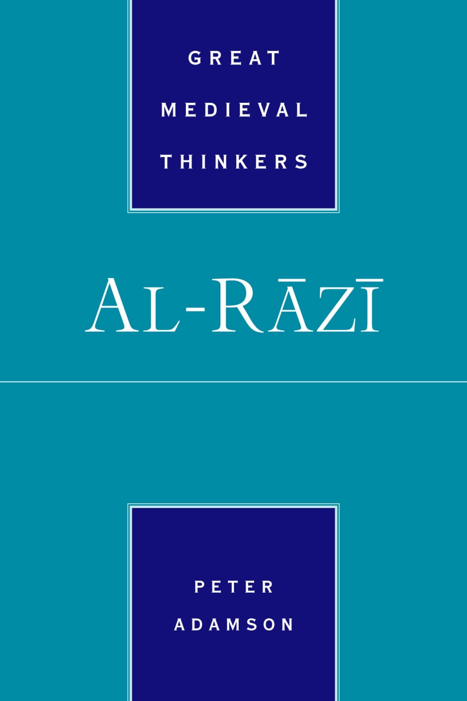 Al-R^D=az^D=i (Great Medieval Thinkers)