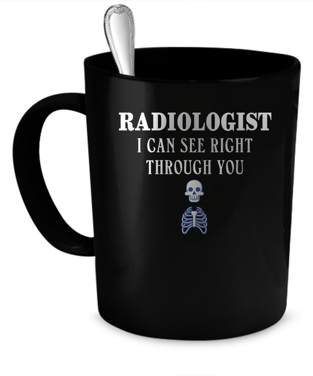 Radiologist Coffee Mug. Radiologist gift 11 oz. black