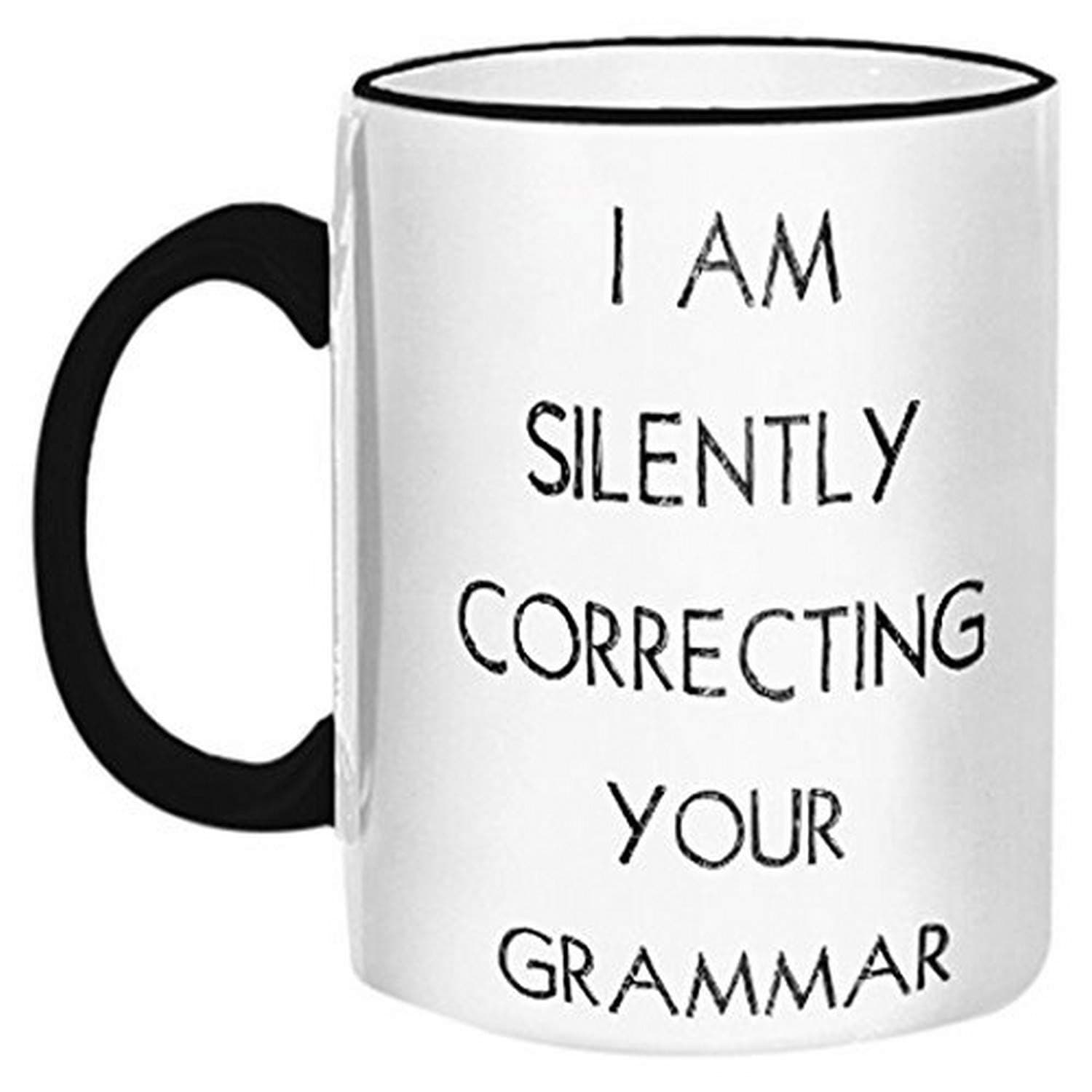 Retrospect Group"I Am Silently Correcting YOUR GRAMMAR" Ceramic Mug, White with Black Handle and Rim