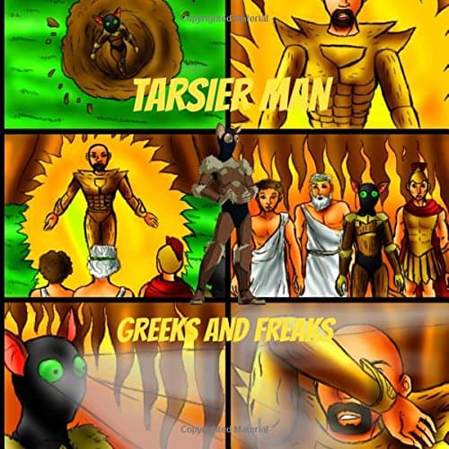 Tarsier Man: Greeks and Freaks