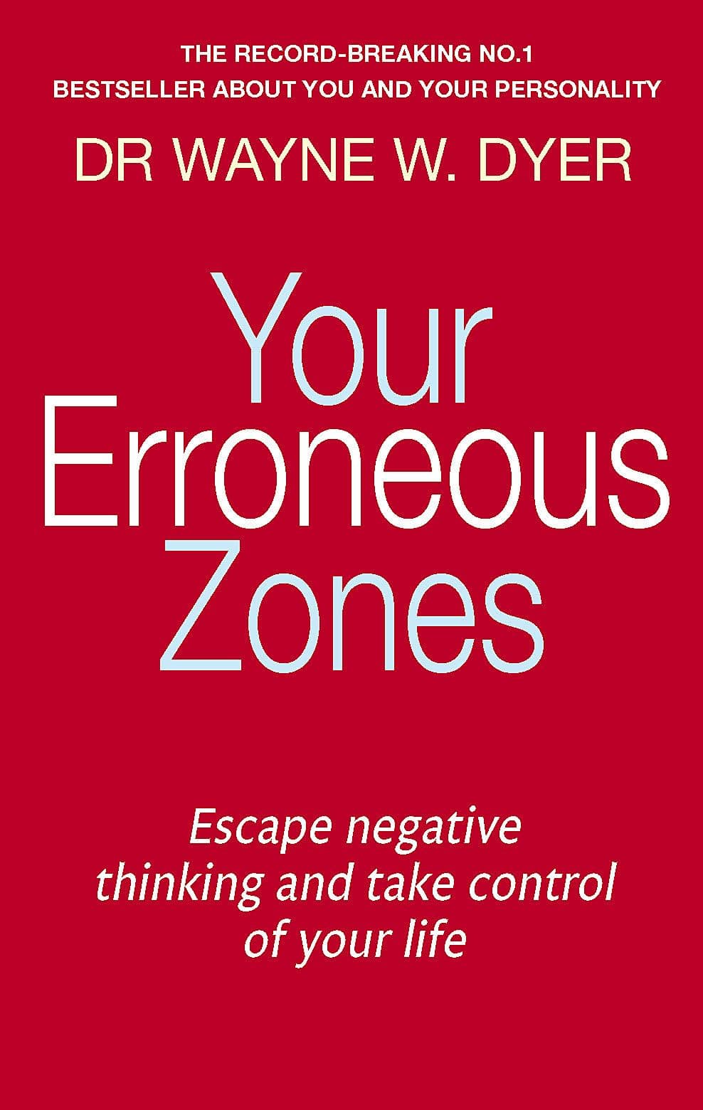 Your Erroneous Zones by Wayne W. Dyer - Paperback