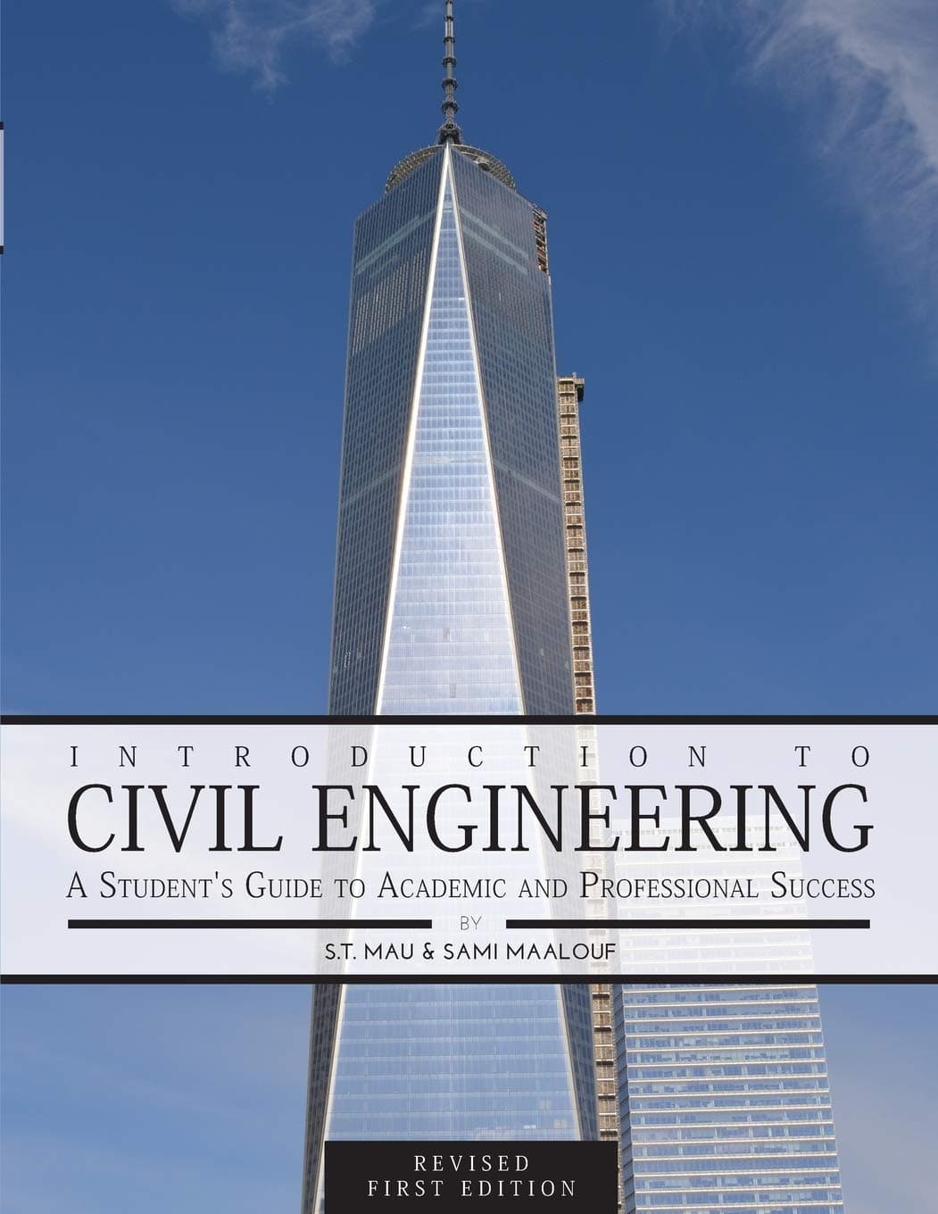 Introduction to Civil Engineering: A Student's Guide to Academic and Professional Success (Revised First Edition) Revised 1st ed. Edition