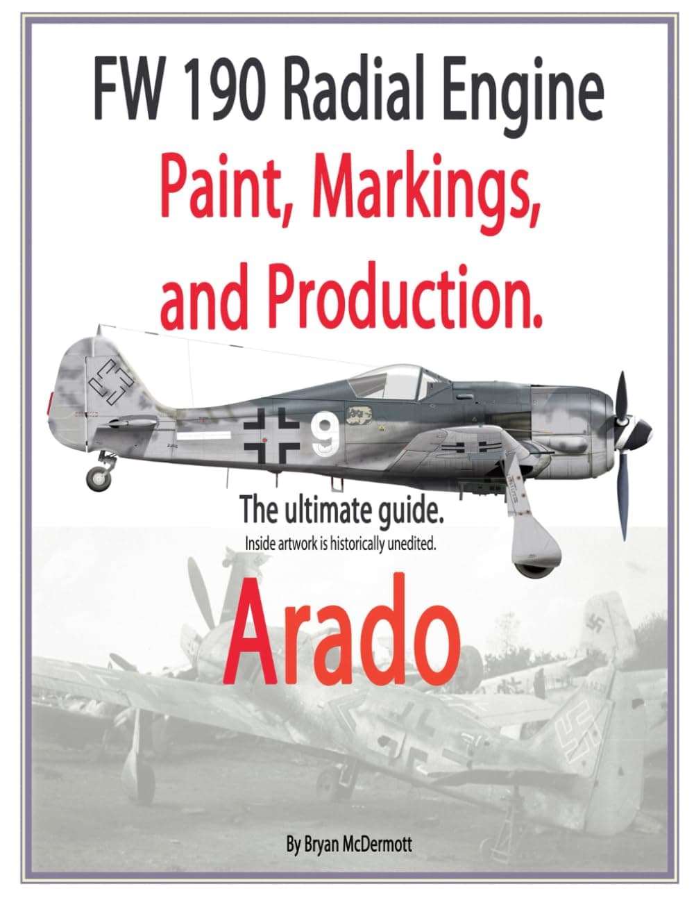 FW 190 Radial Engine Paint, Markings, and Production Arado: Arado