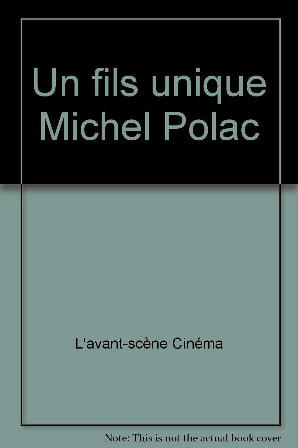 Un fils unique Michel Polac