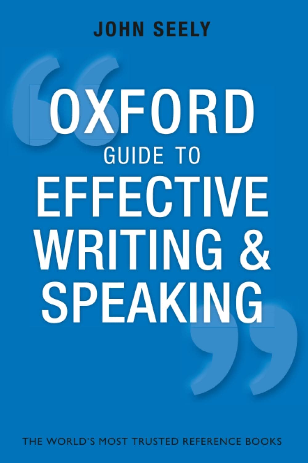 Oxford Guide to Effective Writing and Speaking: How to Communicate Clearly