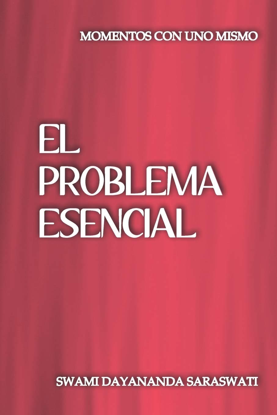El problema esencial (Spanish Edition)