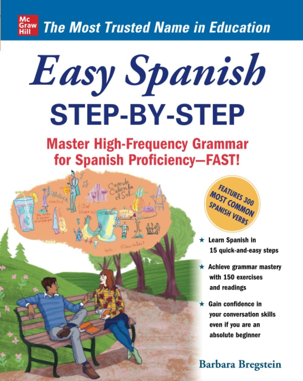 Easy Spanish Step-By-Step: Master High-Frequency Grammar for Spanish Proficiency-Fast! (NTC FOREIGN LANGUAGE)
