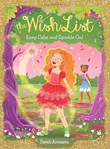 Keep Calm and Sparkle On! (The Wish List #2) (Volume 2)