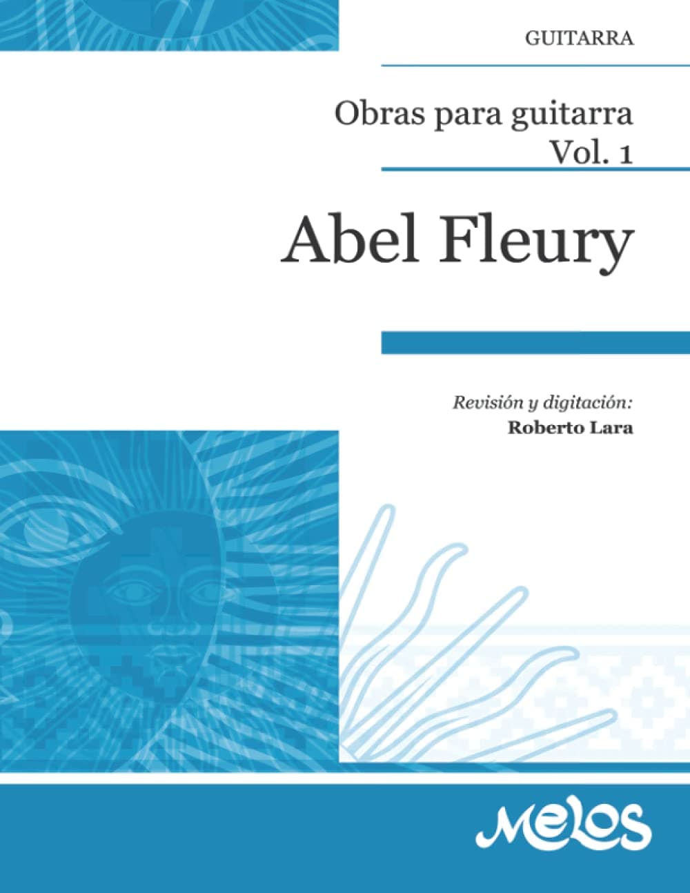 Abel Fleury: Obras para guitarra. Vol. 1