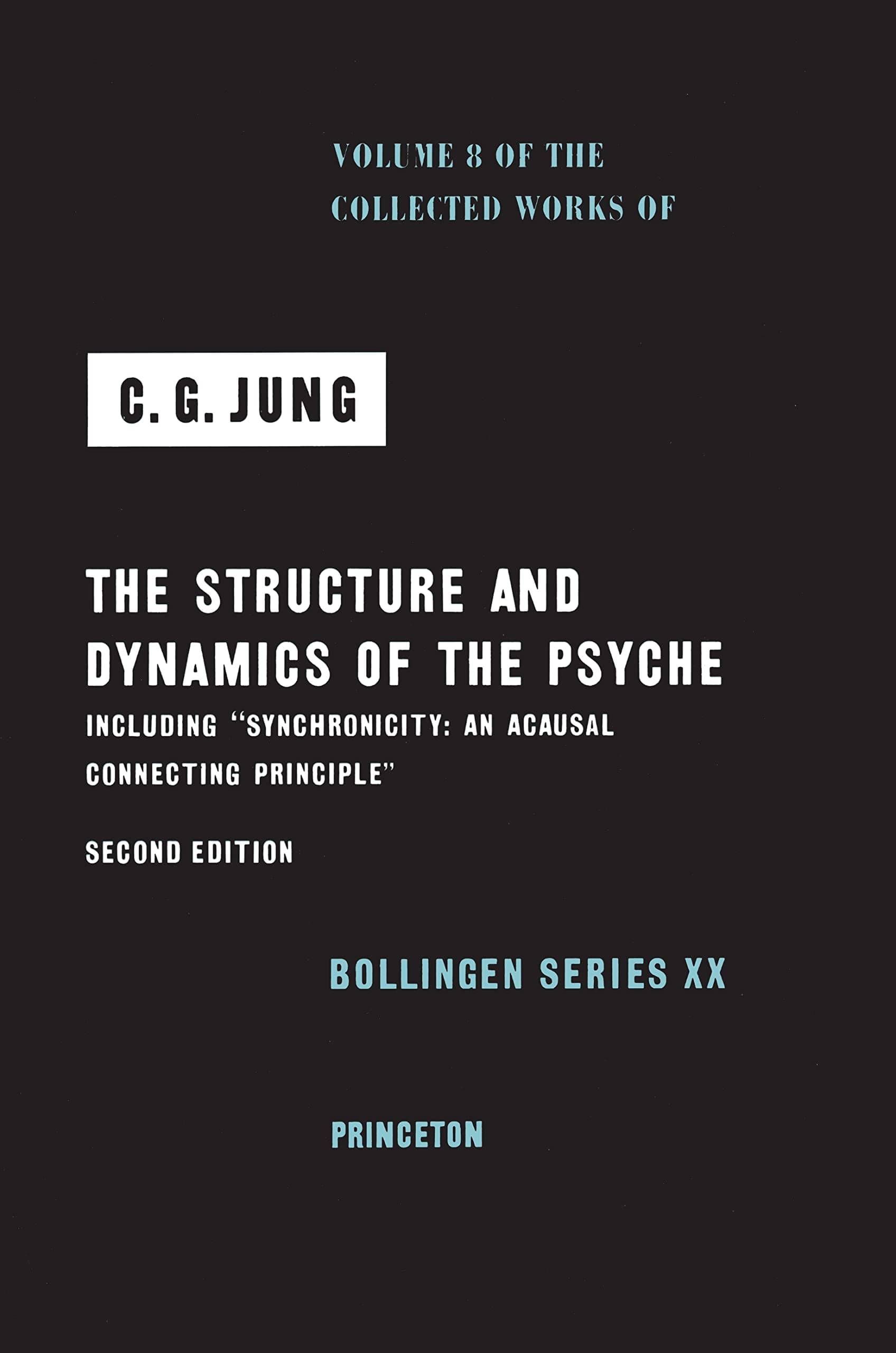 The Structure and Dynamics of the Psyche (Collected Works of C.G. Jung, Volume 8)