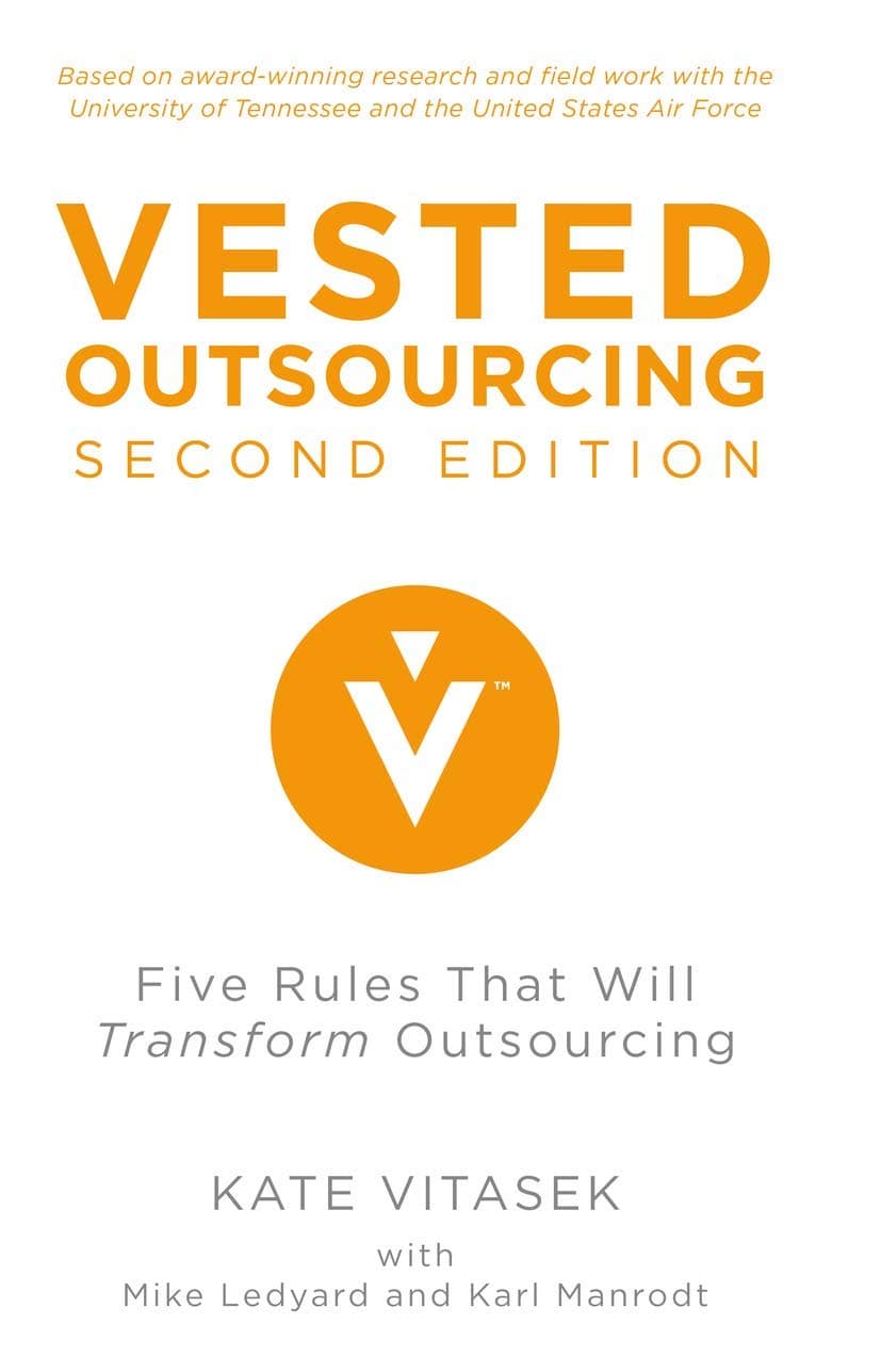 Vested Outsourcing, Second Edition: Five Rules That Will Transform Outsourcing