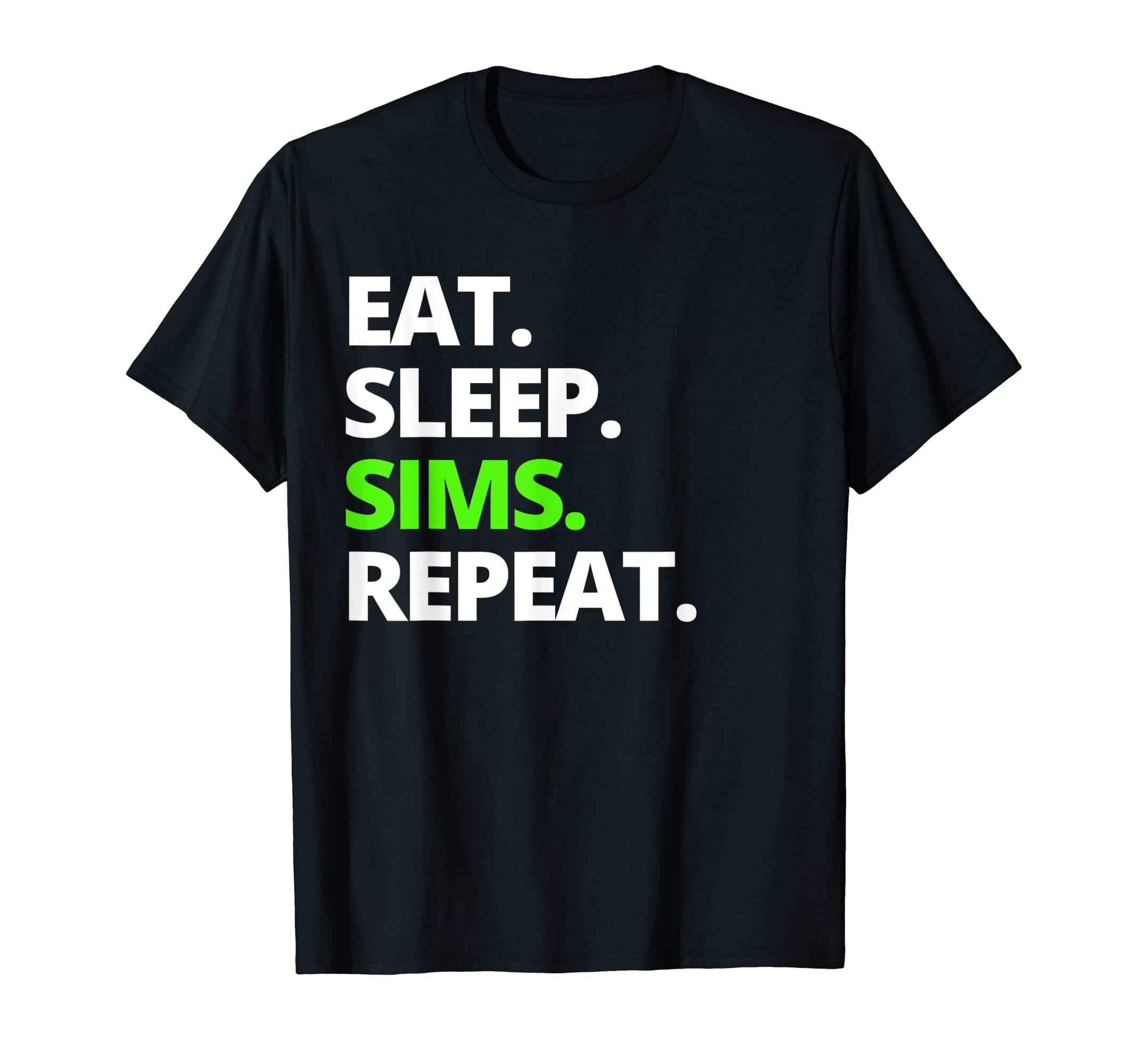 Eat Sleep Sims Repeat T-Shirt