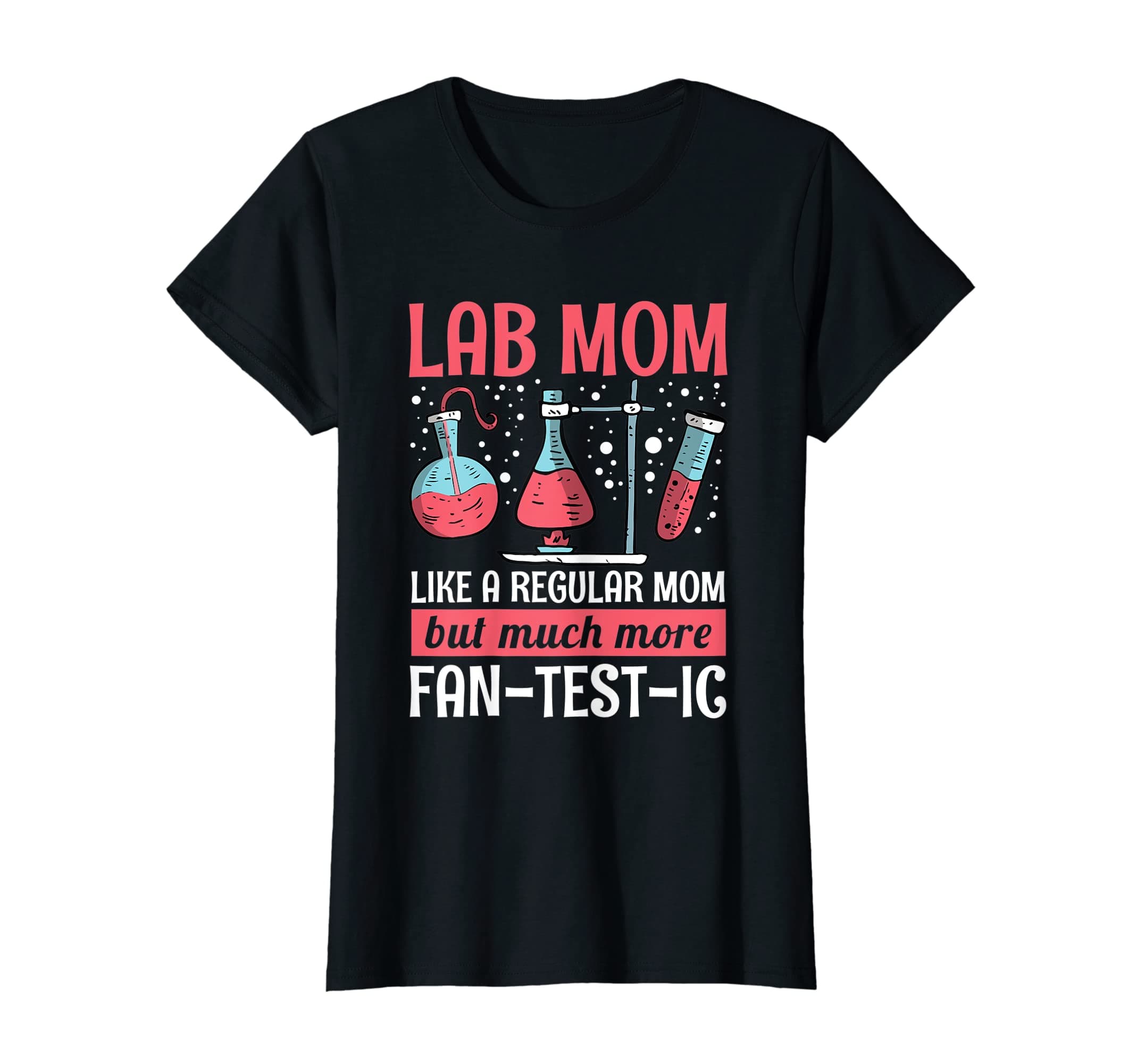 Womens Laboratory Technician Pun for your Lab Tech Mom T-Shirt