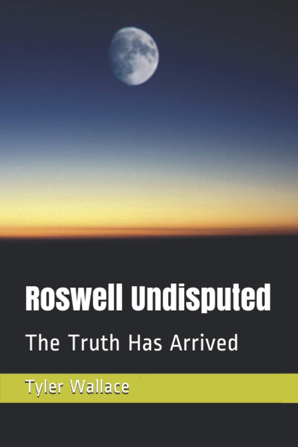 Roswell Undisputed: The Truth Has Arrived