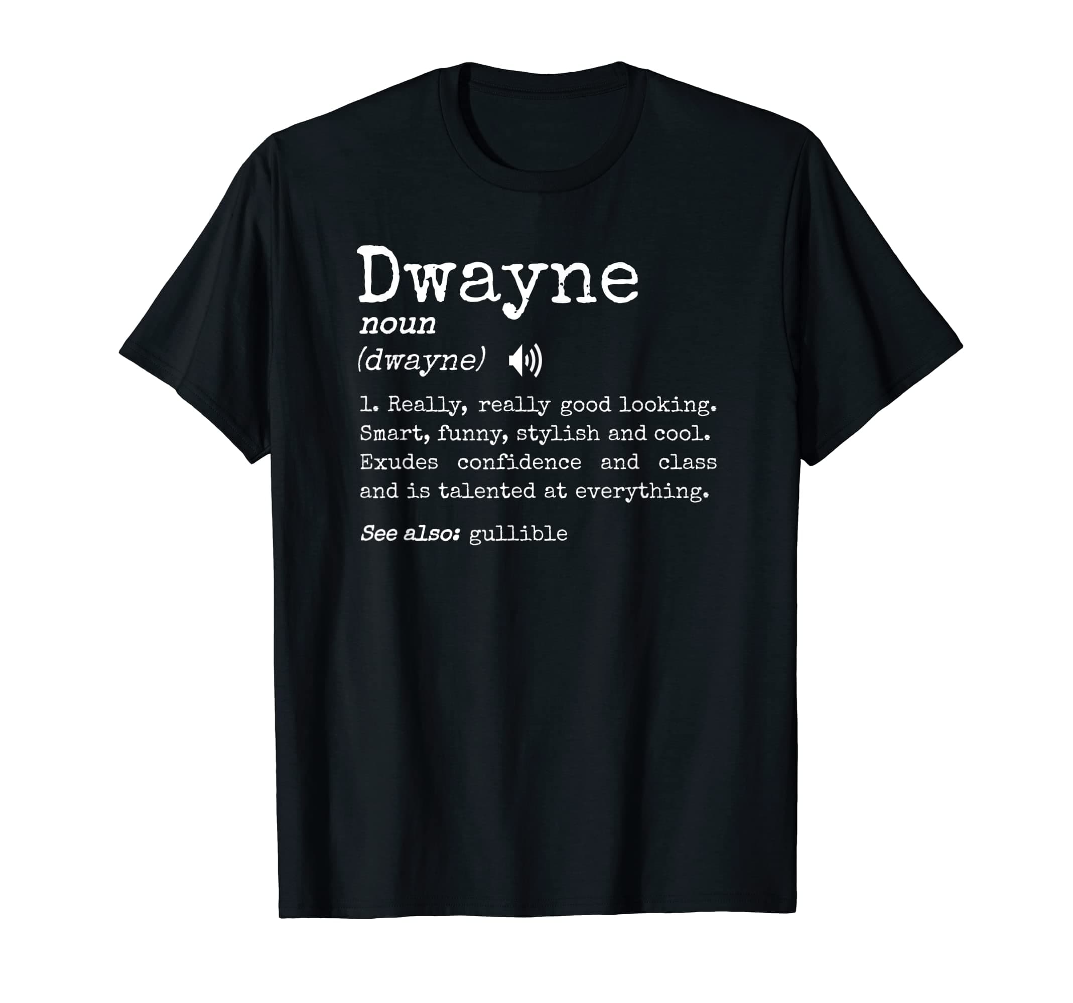 Mens Prank First Name Dictionary Meaning Funny Dwayne Definition T-Shirt