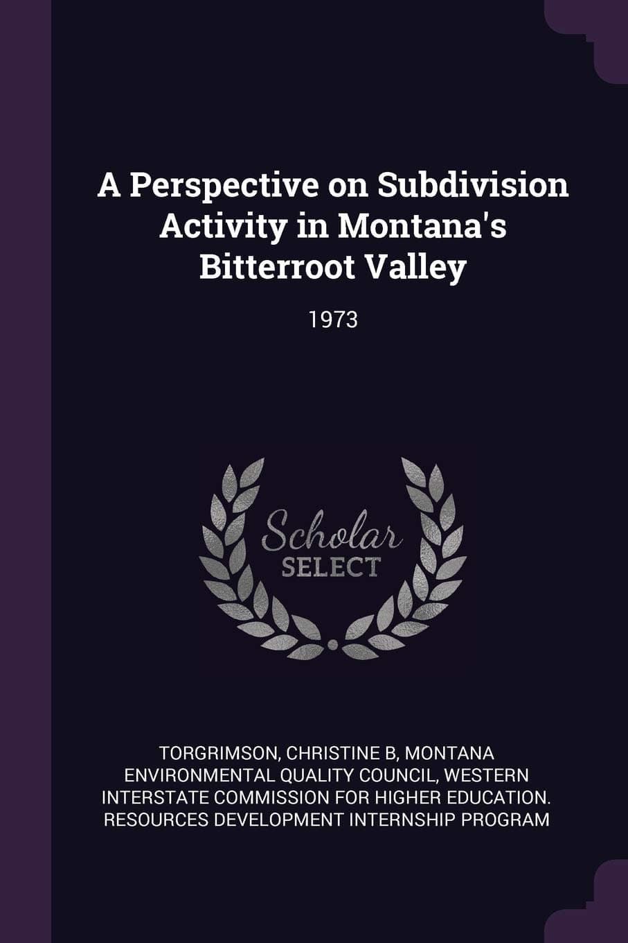 A Perspective on Subdivision Activity in Montana's Bitterroot Valley: 1973