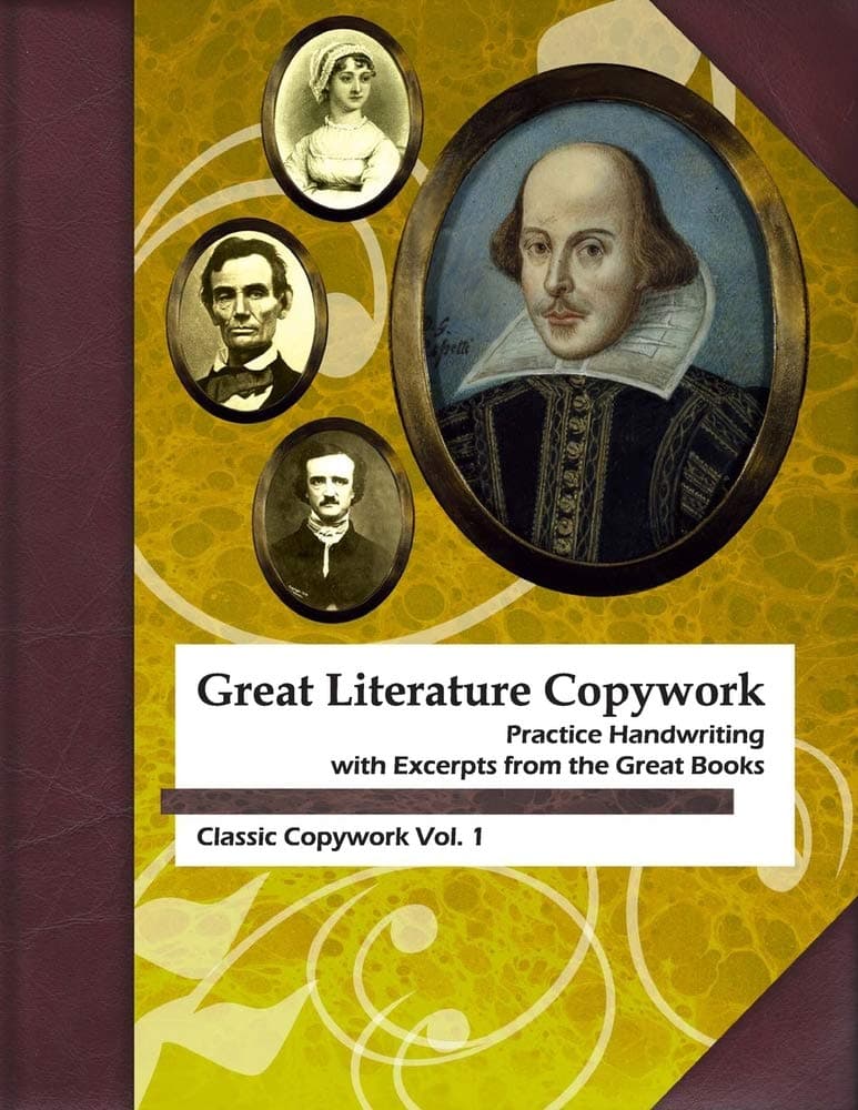 Great Literature Copywork: Practice Cursive Handwriting with Excerpts from the Great Books (Classic Copywork: Cursive)
