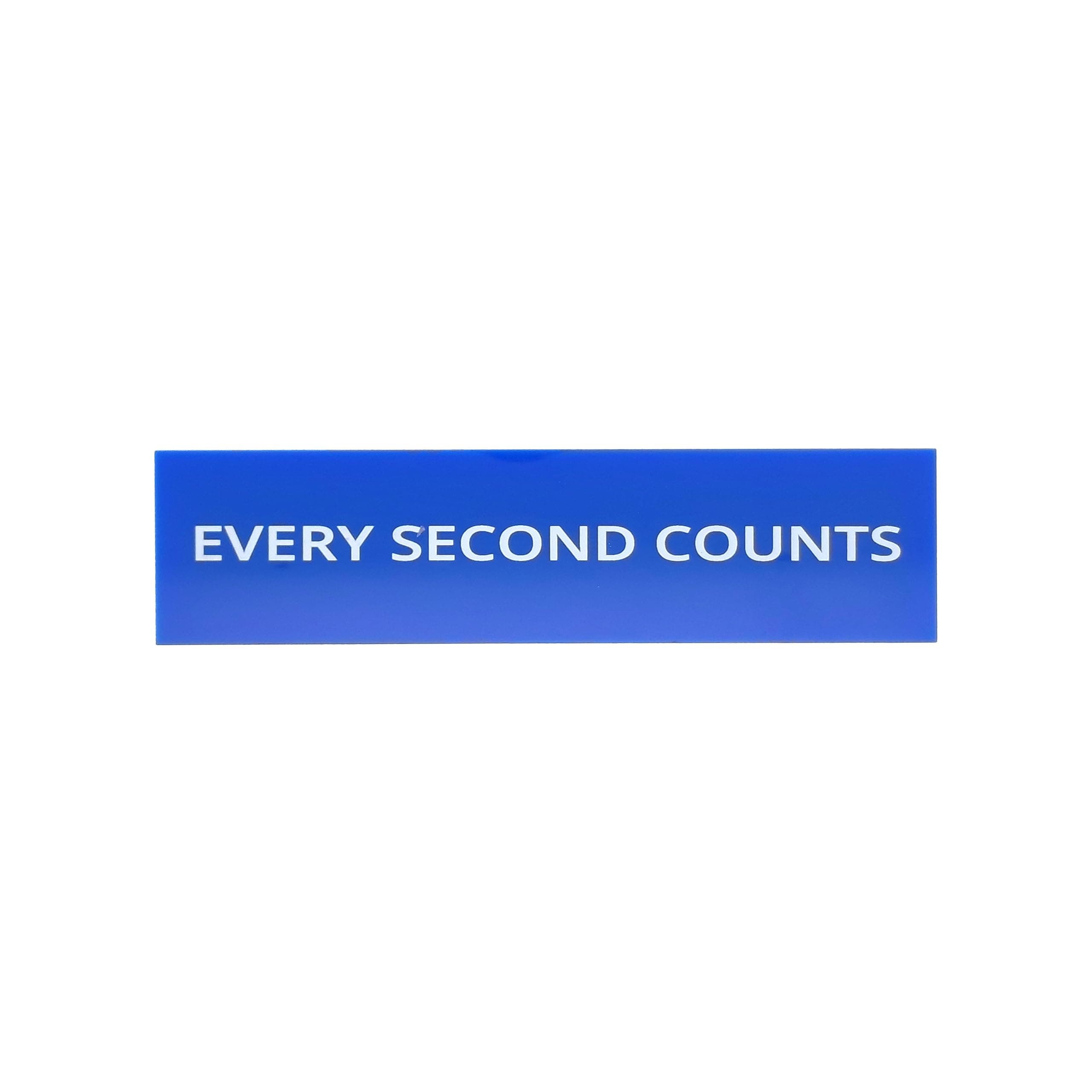 Every Second Counts Sign Fridge Magnet - Kitchen Decor