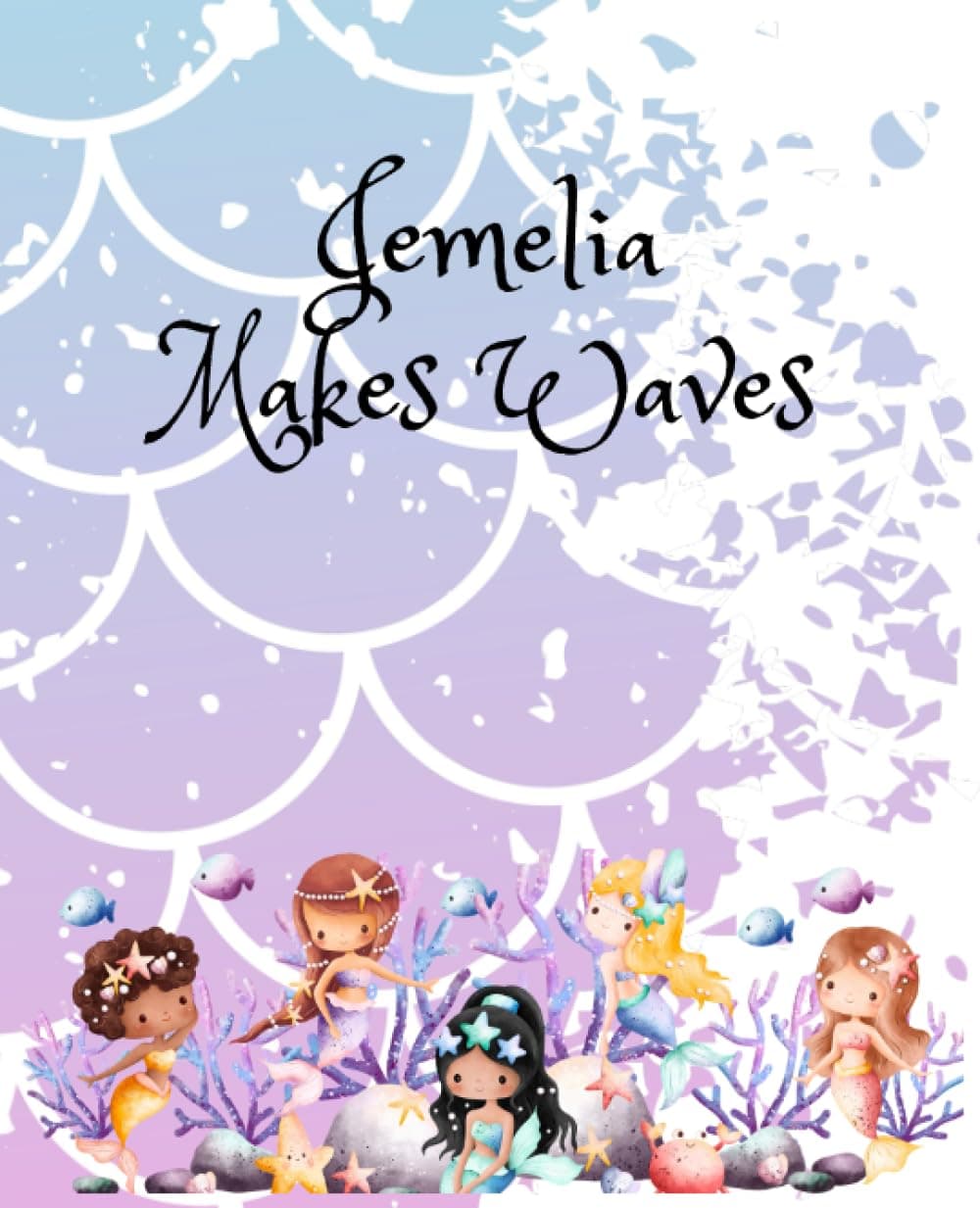 Jemelia Makes Waves: Mermaid: Composition Notebook| 110 Pages 7.5 x 9.25"