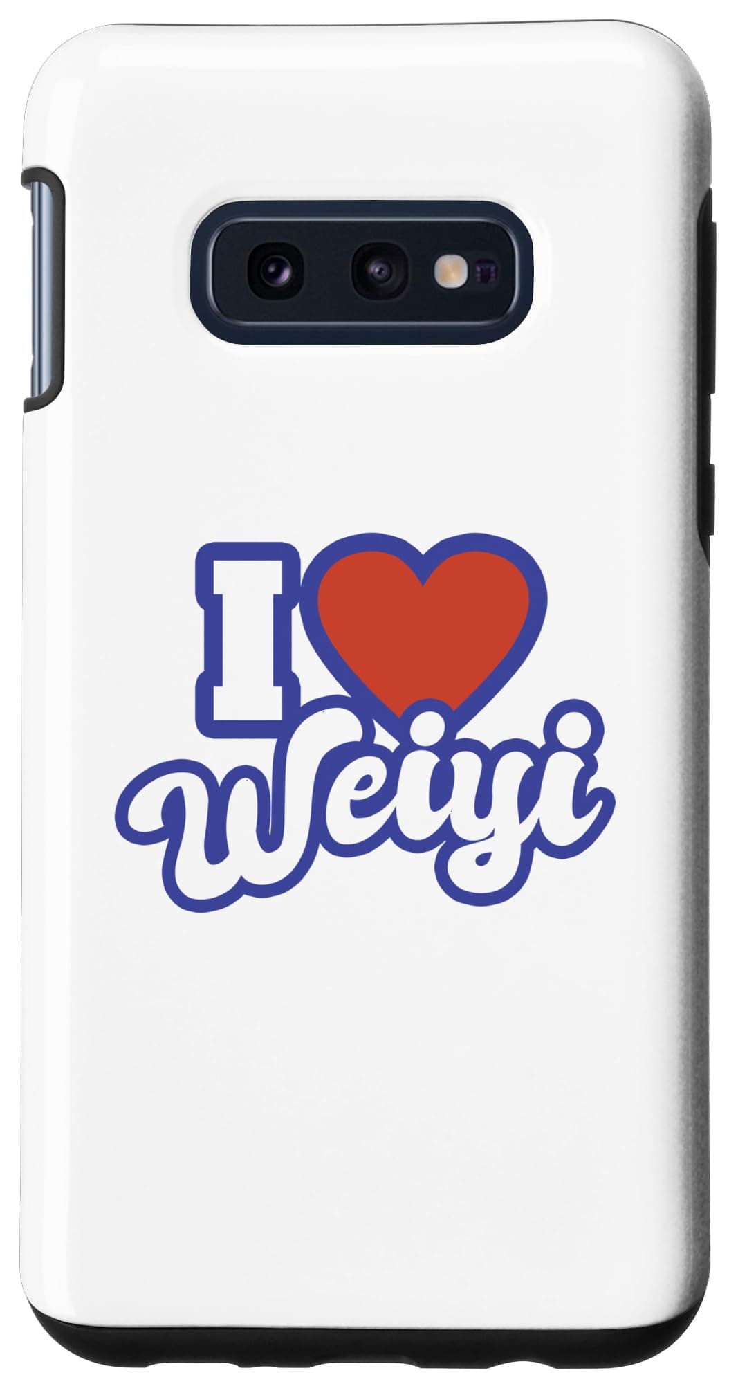 Galaxy S10e I Love Weiyi Case