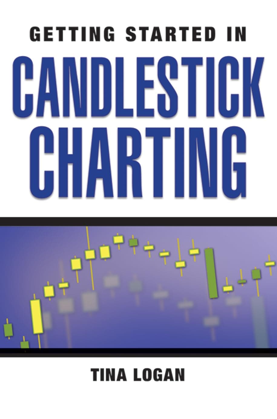 Getting Started in Candlestick Charting 1st Edition