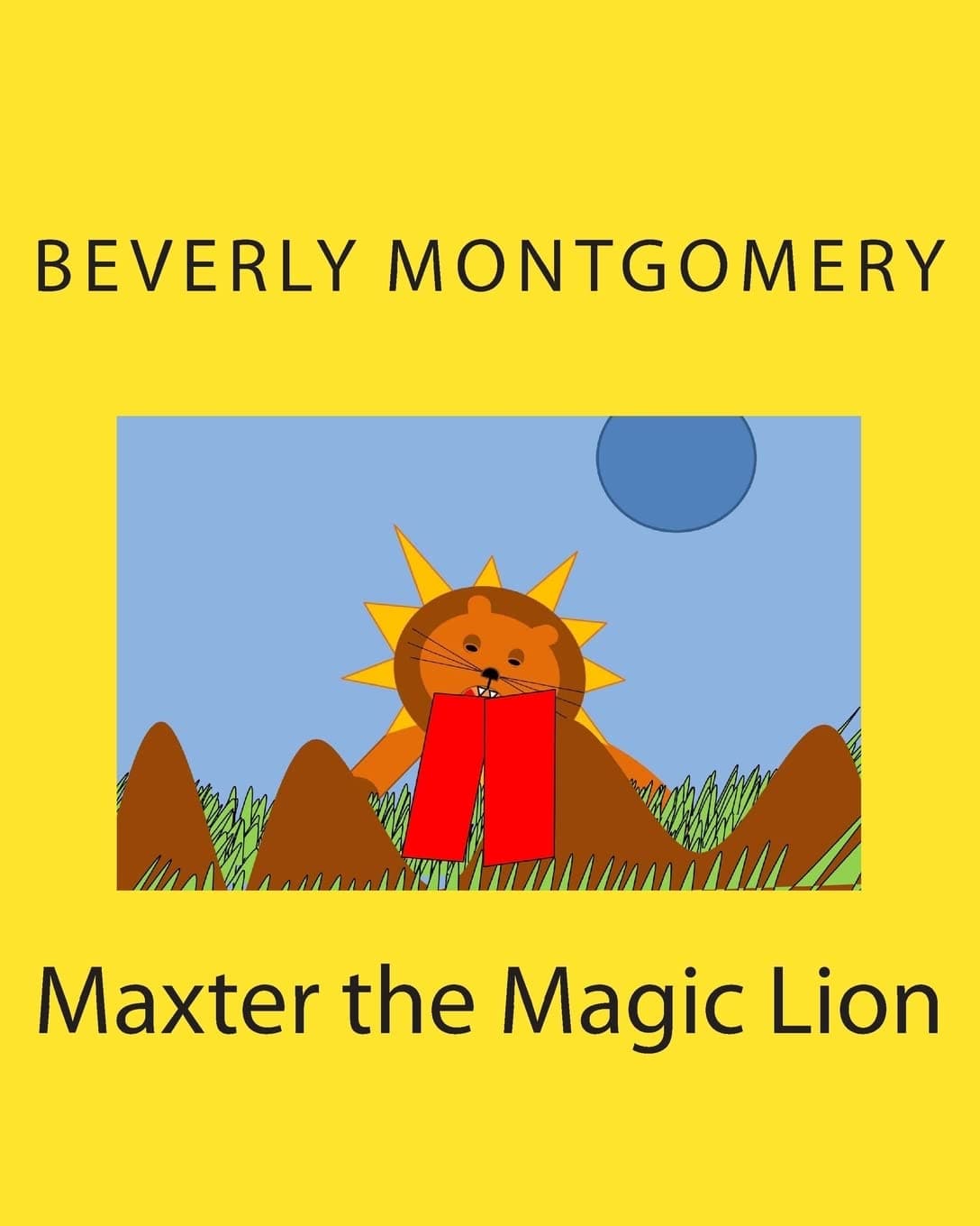 Maxter the Magic Lion Paperback – Import, 3 August 2015