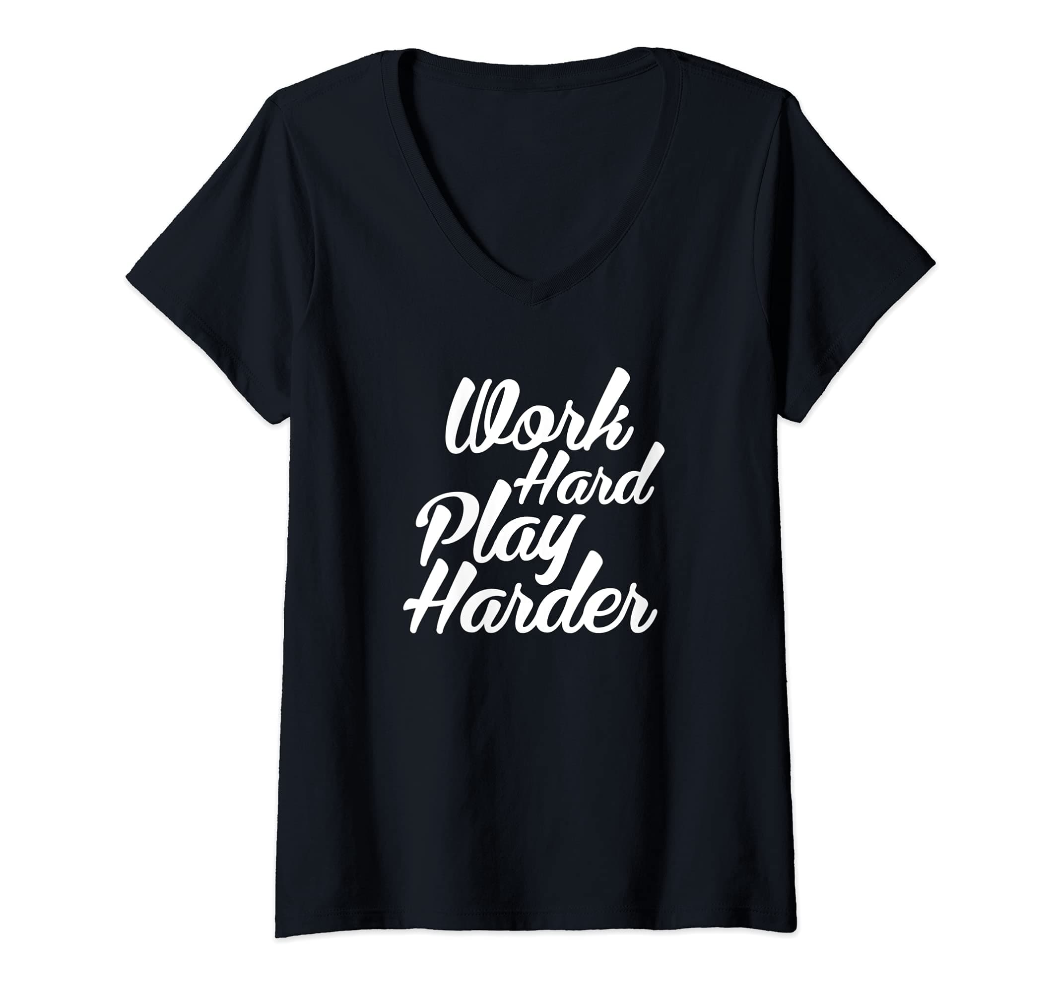 Womens Soca Threads: Work Hard Play Harder V-Neck T-Shirt
